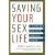 Saving Your Sex Life: A Guide for Men with Prostate Cancer