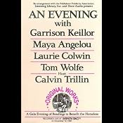 An Evening With Garrison Keillor, Maya Angelou, Laurie Colwin, Tom Wolfe and Calvin Trillin | [Garrison Keillor, Maya Angelou, Laurie Colwin, Tom Wolfe, Calvin Trillin]