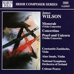 Wilson: Menorah (Viola Concerto), Concertino, Pear and Unicorn (Violin Concerto)
