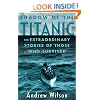 Shadow of the Titanic: The Extraordinary Stories of Those Who Survived
