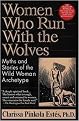 Women Who Run With the Wolves (Myths and Stories of the Wild Woman Archetype) (Reprint) (Paperback)