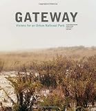 Gateway: Visions for an Urban National Park