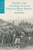 Slavery and colonial rule in French West Africa