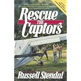 Rescue the Captors (True Hostage Situation. Colombian Marxist Guerrillas and a Missionary Simply Using the Experience to Share the Gospel)