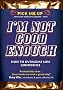 I'm Not Good Enough (Pick Me Up Series)