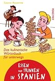 Essen und Trinken in Spanien. Das kulinarische W�rterbuch f�r unterwegs - Claudia Mussotter