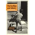 The Fat Man and Infinity: And Other Writings by Ant�nio Lobo Antunes