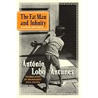 The Fat Man and Infinity: And Other Writings by Antonio Lobo Antunes and Margaret Jull Costa