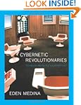 Cybernetic Revolutionaries: Technolog...