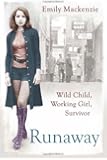 Runaway: Wild Child, Working Girl, Survivor