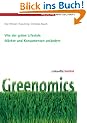 Greenomics. Wie der gr�ne Lifestyle M�rkte und Konsumenten ver�ndert