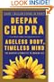 Ageless Body, Timeless Mind: The Quantum Alternative to Growing Old