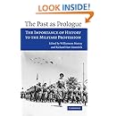 The Past as Prologue: The Importance of History to the Military Profession
