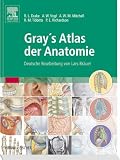 Gray's Atlas der Anatomie: Deutsche Bearbeitung von Lars Br&auml;uer - Richard L. Drake
