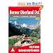 Berner Oberland Ost: Interlaken - Grindelwald - Meiringen. 50 Touren: 50 ausgew�hlte Tal- und H�henwanderungen um Interlaken - Lauterbrunnen - Grindelwald - Meiringen