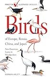 Birds of Europe, Russia, China, and Japan: Non-passerines : Loons to Woodpeckers (Princeton Illustrated Checklists)