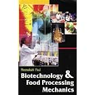 Biotechnology and Food Processing Mechanics by Meenakshi Paul