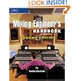 The Mixing Engineer's Handbook, Second Edition by BobOwsinski