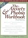 The Anxiety and Phobia Workbook