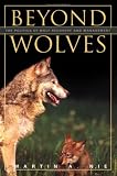 Beyond Wolves: The Politics of Wolf Recovery and Management