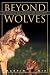 Beyond Wolves: The Politics of Wolf Recovery and Management