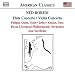 Rorem: Flute Concerto; Violin Concerto