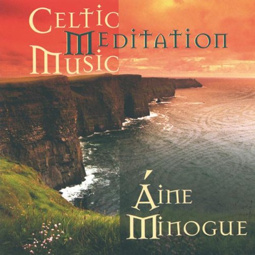 AINE MINOGUE : CELTIC MEDITATI