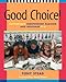 Good Choice!: Supporting Independent Reading and Response, K-6