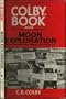 Moon Exploration: Space Stations, Moon Maps, Lunar Vehicles,