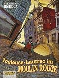 Bild zu: Toulouse-Lautrec im Moulin-Rouge