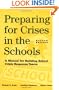 Preparing for Crises in the Schools: A Manual for Building School Crisis Response Teams