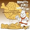 MEET? FAT MEAT #1