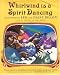 Whirlwind Is a Spirit Dancing: Poems Based on Traditional American Indian Songs and Stories