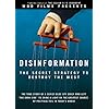 Disinformation: The Secret Strategy to Destroy the West