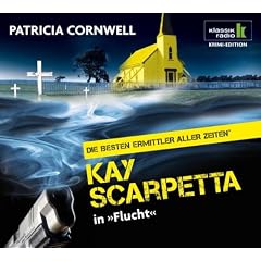 Flucht - Kay Scarpetta ermittelt, 6 CDs (Klassik Radio Krimi-Edition - Die besten Ermittler aller Zeiten)
