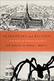 Shakespeare and religion : early modern and postmodern perspectives