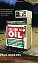 The End of Oil: The Decline of the Petroleum Economy and the Rise of a New Energy Order