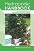 Hydroponic Handbook: How Hydroponic Growing Systems Work