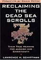 Reclaiming the Dead Sea Scrolls (Anchor Bible Reference Library)
