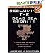 Reclaiming the Dead Sea Scroll (Anchor Bible Reference Libr)