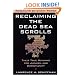 Reclaiming the Dead Sea Scrolls (Anchor Bible Reference Library)