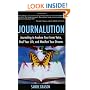 Journalution: Journaling to Awaken Your Inner Voice, Heal Your Life and Manifest Your Dreams