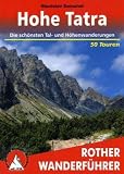 Rother Wanderf&uuml;hrer Hohe Tatra - 50 Touren: 50 ausgew&auml;hlte Wanderungen in der Hohen Tatra - Die sch&ouml;nsten Tal- und H&ouml;henwanderungen - Stanislav Samuhel