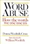 Word abuse: How the words we use use us