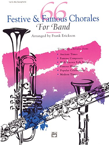 66 Festive and Famous Chorales for Band for 1st E-flat Alto Saxophone