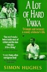 A Lot of Hard Yakka: Triumph and Torm...