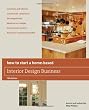 How to Start a Home-Based Interior Design Business, 5th (Home-Based Business Series)