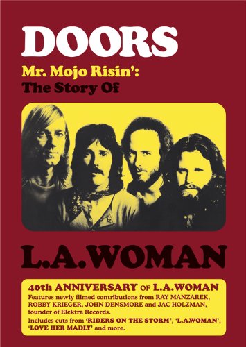 Doors - Mr. Mojo Risin' - The Story Of LA Woman