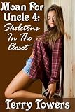 Moan For Uncle 4: Skeletons In The Closet
