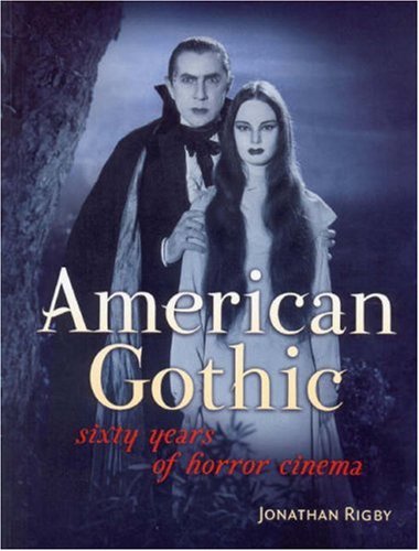 american gothic sixty years of horror cinema